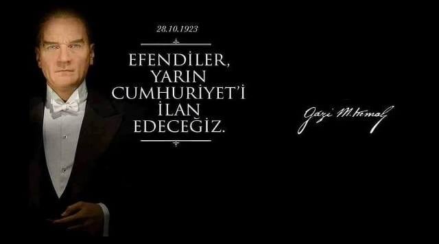 Atatürk’ün ”Yarın cumhuriyeti ilân edeceğiz.” dediği günün heyecanını yaşıyoruz