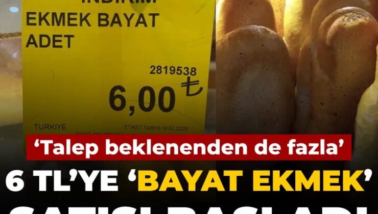 6 TL’ye ‘bayat ekmek’ satışı başladı