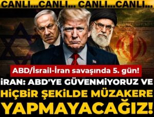 ABD/İsrail-İran savaşında 5. gün! İran: ABD’ye güvenmiyoruz ve hiçbir formda müzakere yapmayacağız!