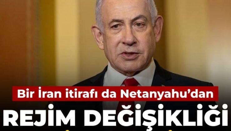 Bir İran itirafı da Netanyahu’dan: Rejim değiştirme gayesinden geri adım