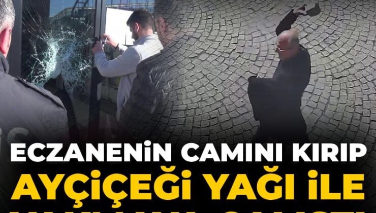 Eczanenin camını kırıp ayçiçeği yağı ile yakmaya çalıştı! Saldırgan hür bırakıldı