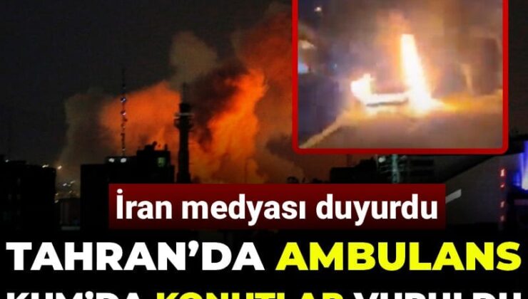 İran medyası: Tahran’da ambulans, Kum’da konutlar vuruldu