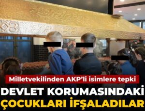 Muhafaza altındaki çocuklar ifşa edildi: Milletvekilinden AKP’lilere reaksiyon