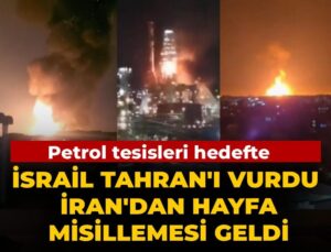 Petrol tesisleri amaçta: İsrail Tahran’ı vurdu, İran’dan Hayfa misillemesi geldi