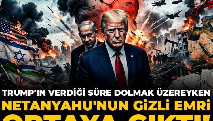 Trump’ın verdiği müddet dolmak üzereyken Netanyahu’nun bilinmeyen buyruğu ortaya çıktı!
