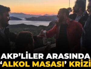 AKP’liler ortasında “alkol masası” krizi