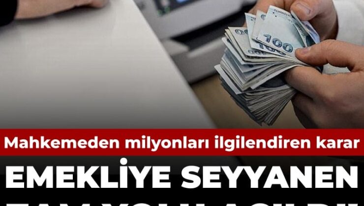 Mahkemeden milyonları ilgilendiren karar: Emekliye seyyanen artırım yolu açıldı