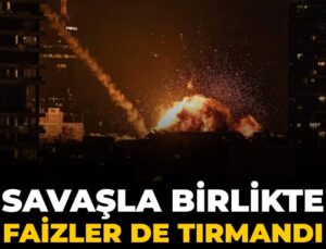 Savaşla birlikte faizler de tırmandı