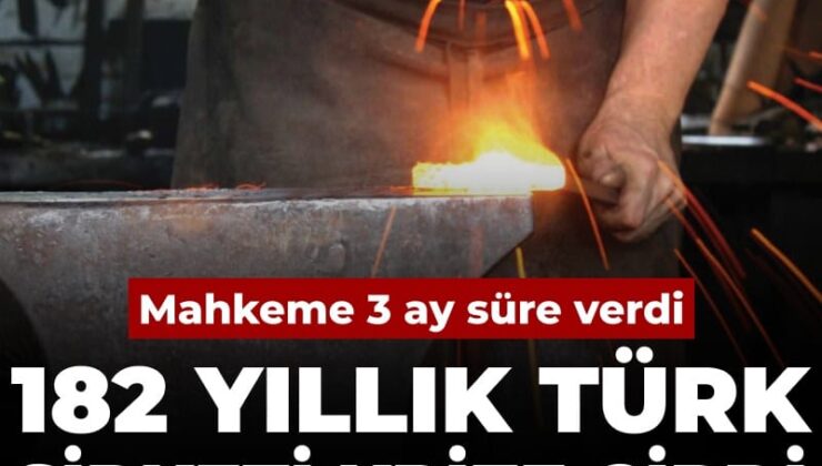 182 yıllık Türk şirketi krize girdi: Mahkeme 3 ay verdi