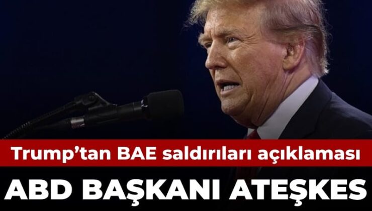 BAE saldırısı sonrası Trump’tan İran’la ateşkes açıklaması