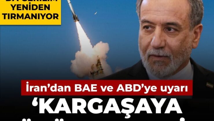 İran’dan ABD ve BAE’ye ikaz ‘kargaşaya çekilmeyin’