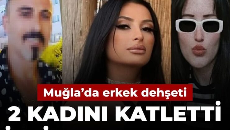 Muğla’da erkek dehşeti: 2 bayanı katletti intihara kalkıştı