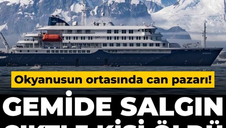 Okyanusun ortasında can pazarı! Gemide salgın çıktı üç kişi öldü